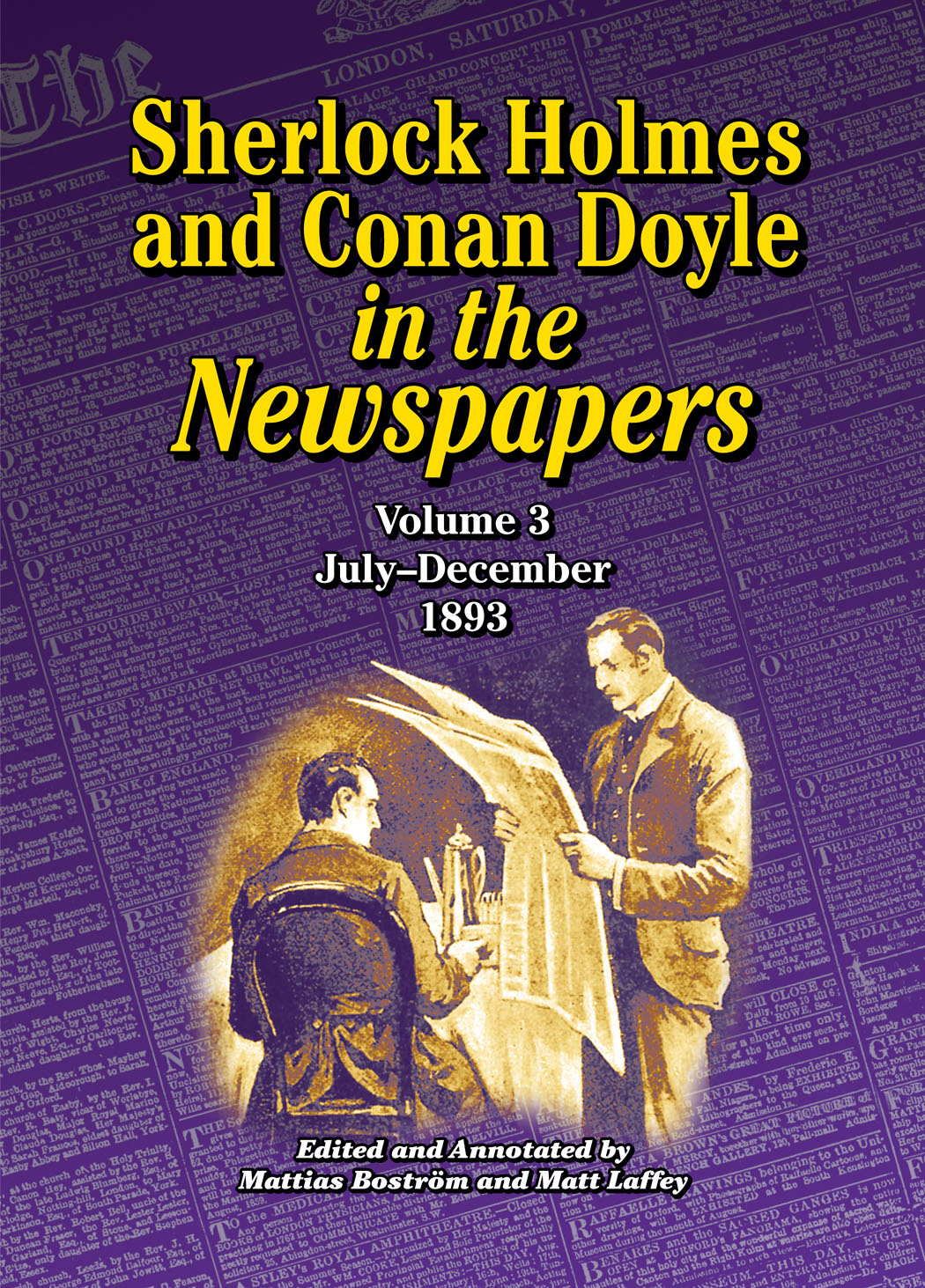 Sherlock Holmes and Conan Doyle in the Newspapers, Volume 3: July - December 1893