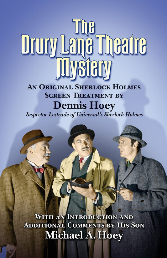 The Drury Lane Theatre Mystery: An Original Sherlock Holmes Screen Treatment