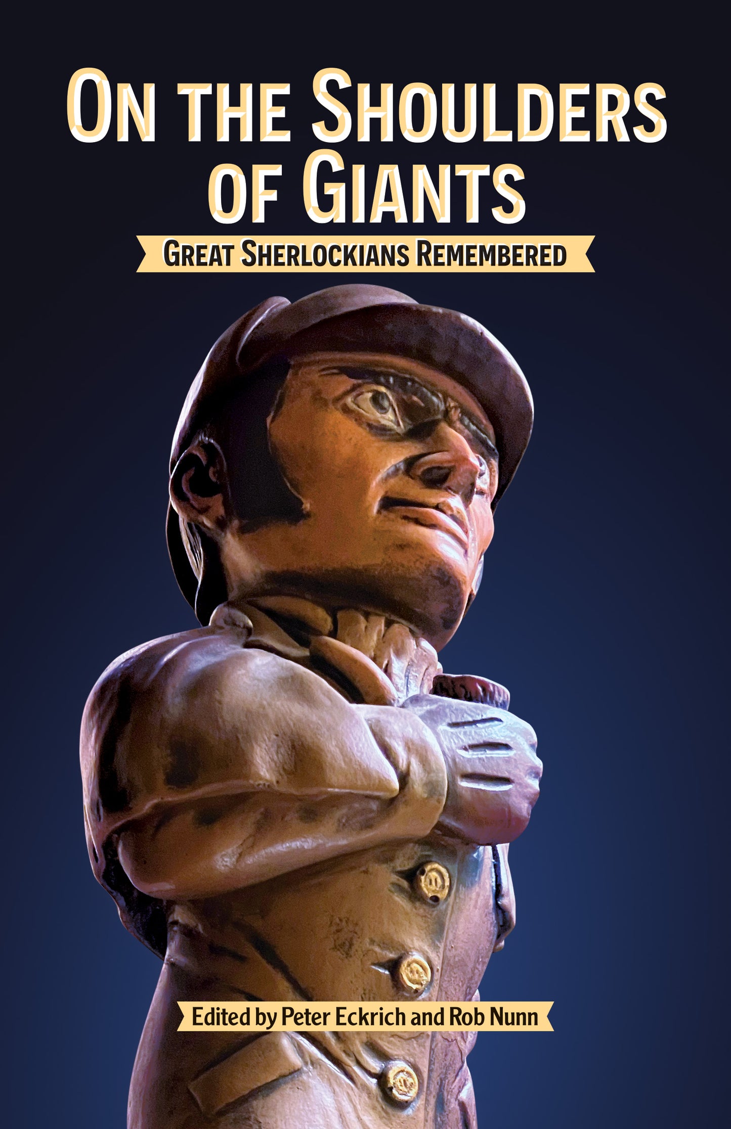 On The Shoulders of Giants: Great Sherlockians Remembered