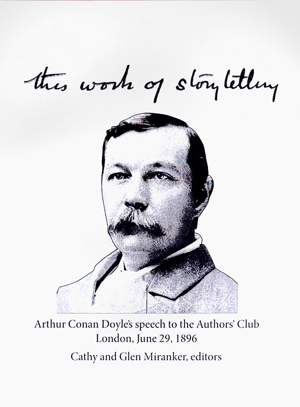 This Work of Storytelling: Arthur Conan Doyle's Speech to the Author's Club London, June 29, 1896
