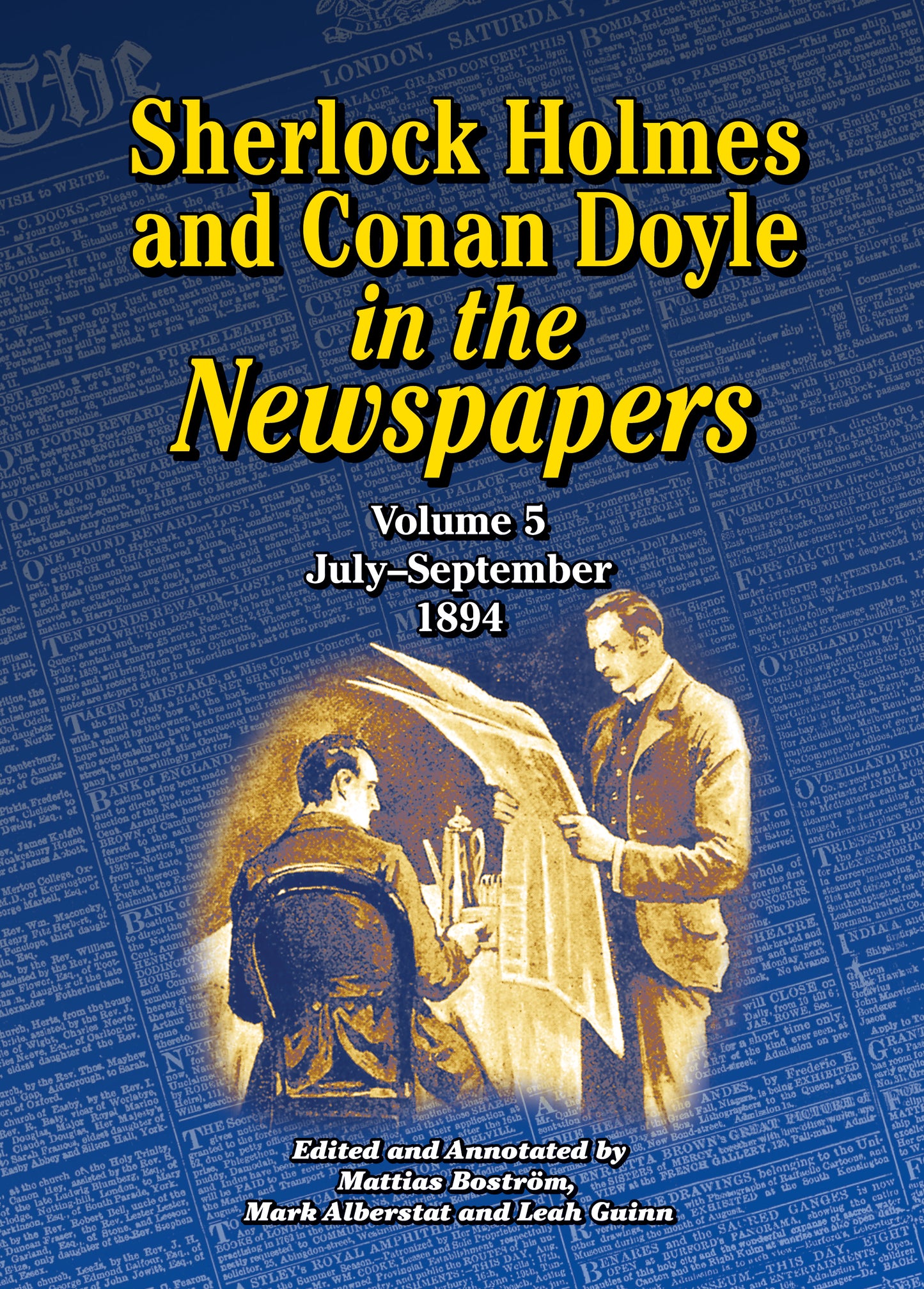 Sherlock Holmes and Conan Doyle in the Newspapers, Volume 5: July - September 1894